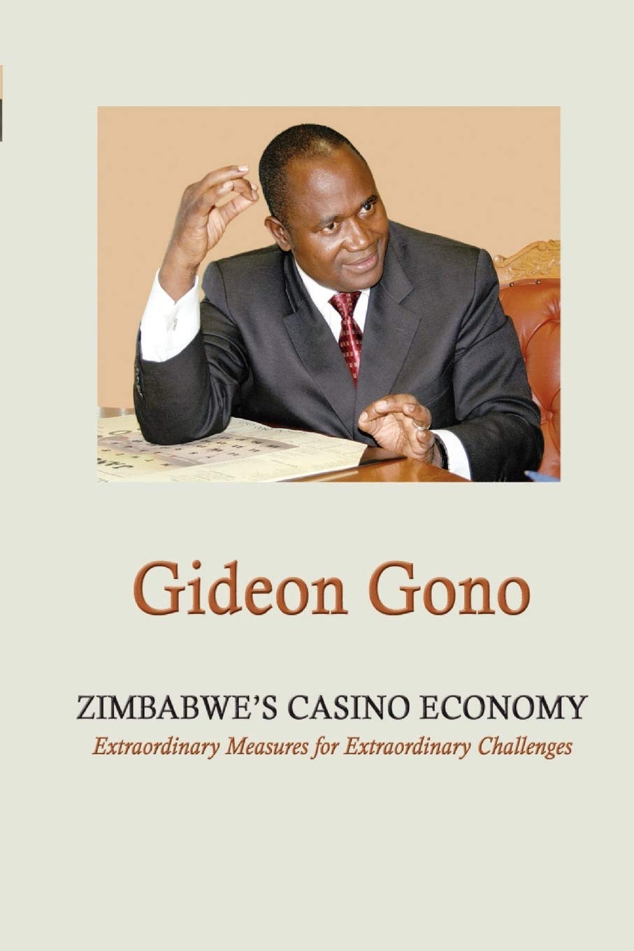 Zimbabwe's Casino Economy. Extraordinary Measures for Extraordinary Challenges
