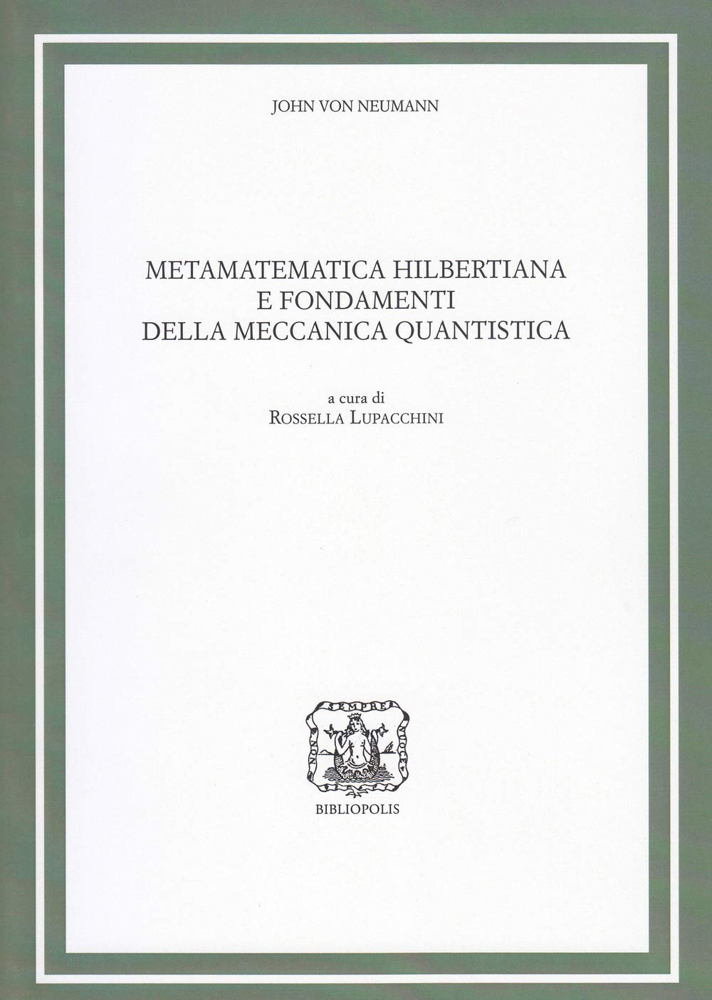 Metamatematica Hilbertiana E Fondamenti Della Meccanica Quantistica - 4