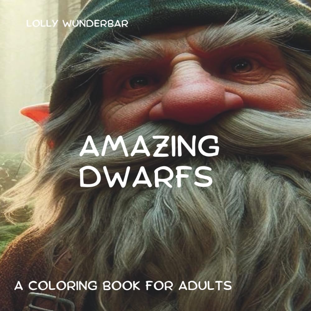 AMAZING DWARFS: A COLORING BOOK FOR ADULTS