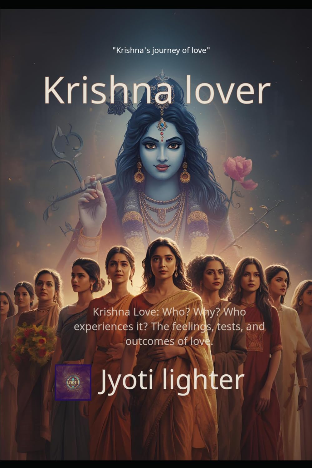 Krishna Lover: The Inner Journey of Krishna Love