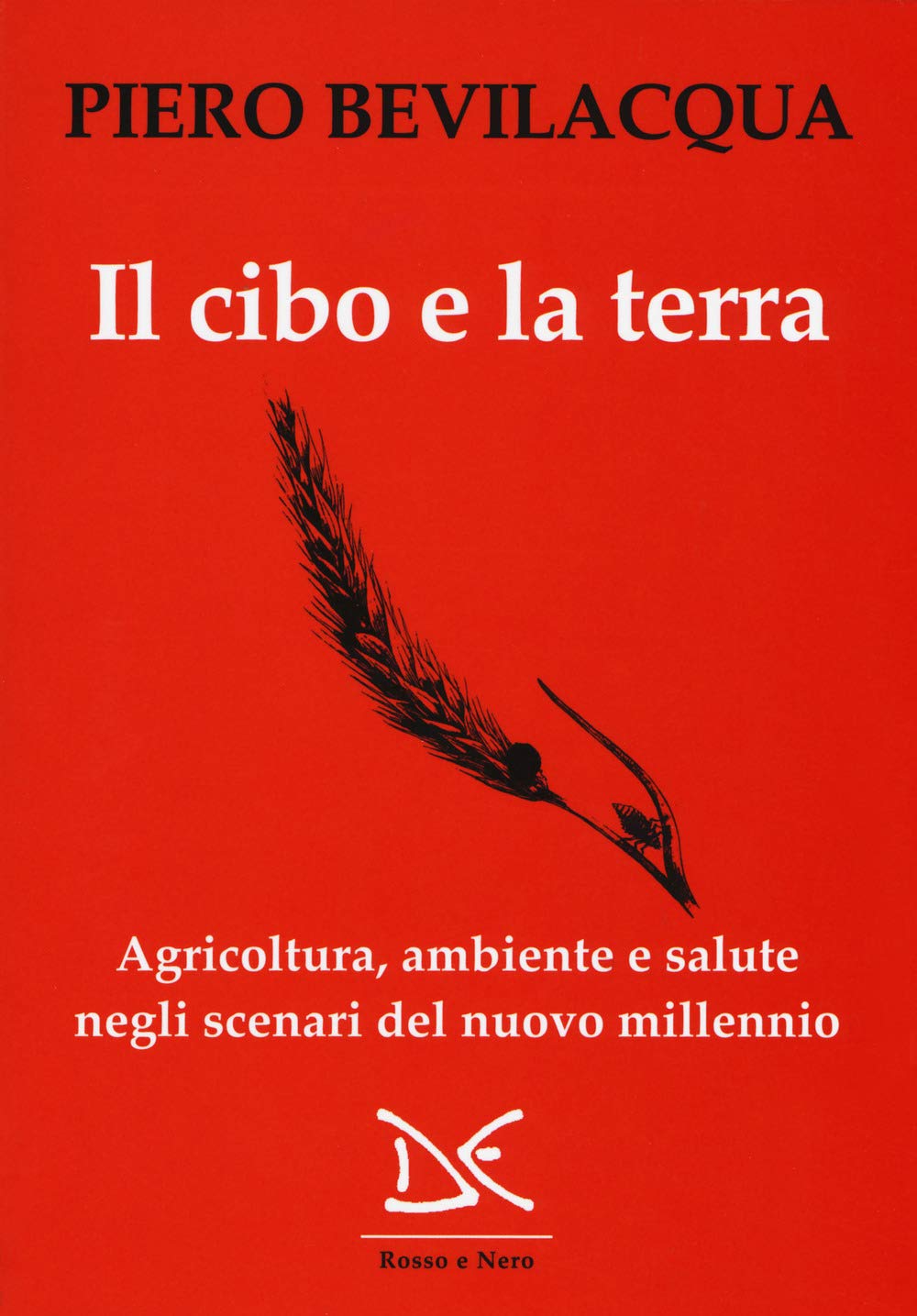 Il Cibo E La Terra. Agricoltura, Ambiente E Salute Negli Scenari Del Nuovo Millennio - 4