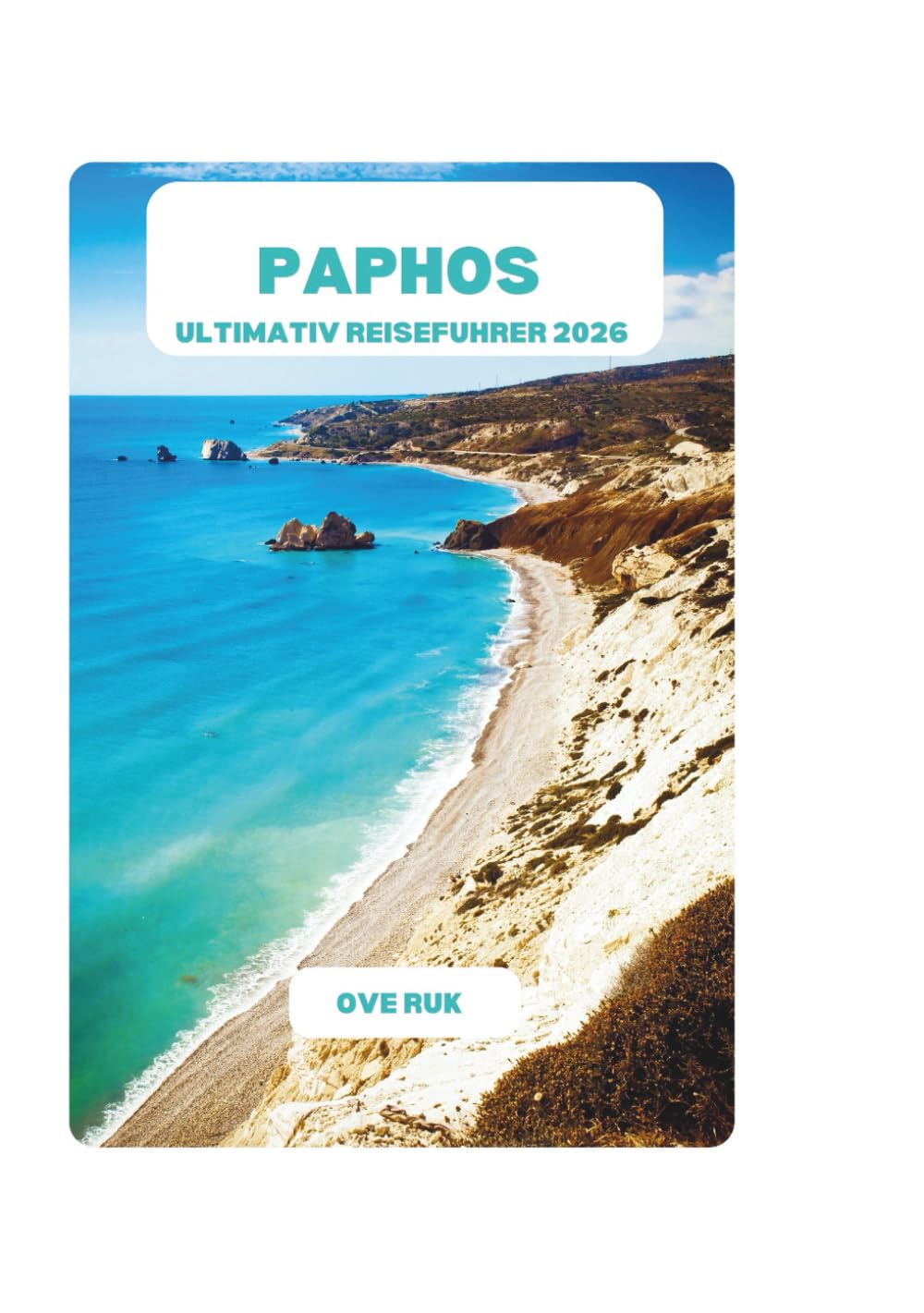 PAPHOS ULTIMATIV REISEFUHRER 2026
