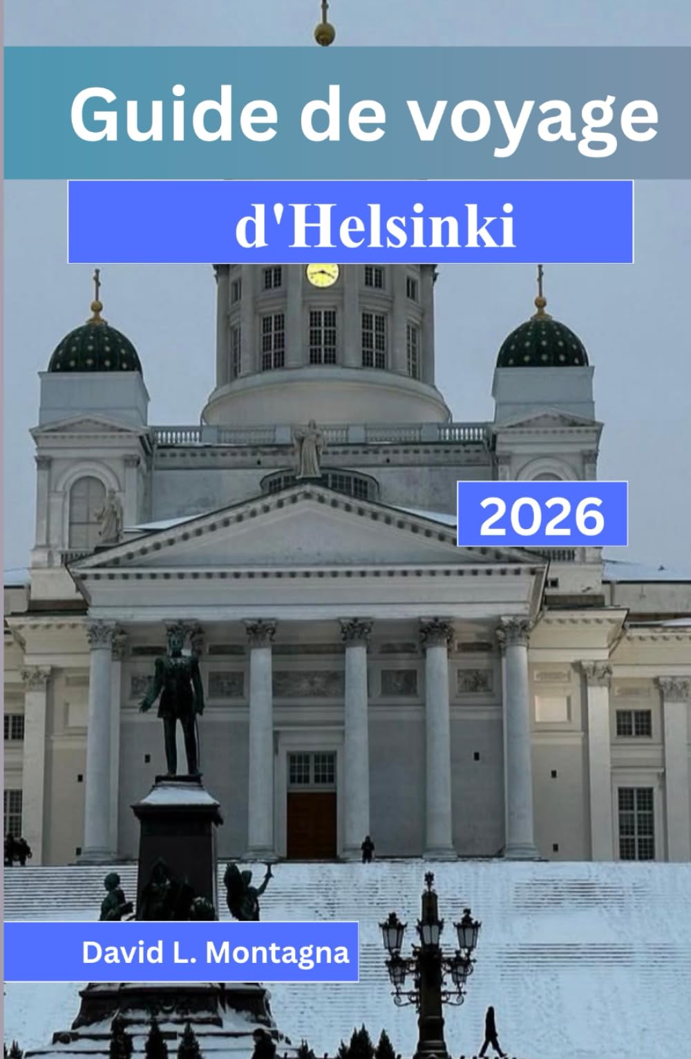 Guide de voyage d'Helsinki 2026: Planification pratique des saisons nordiques, des rythmes de quartier, des coûts quotidiens et des déplacements en toute confiance
