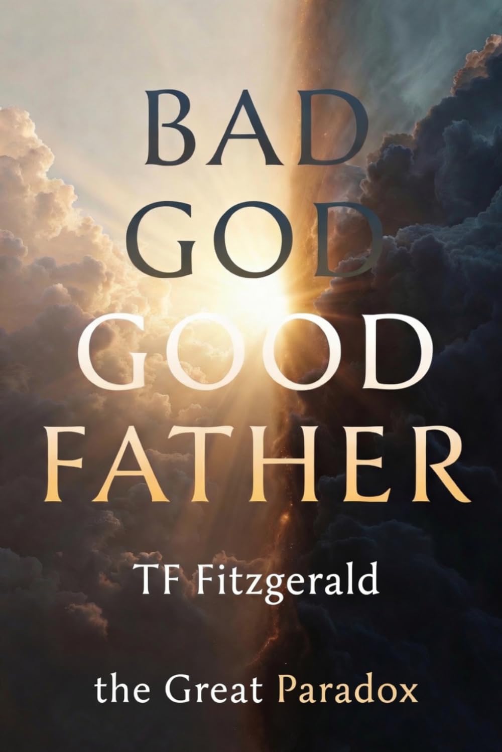 Bad God Good Father: The Great Paradox