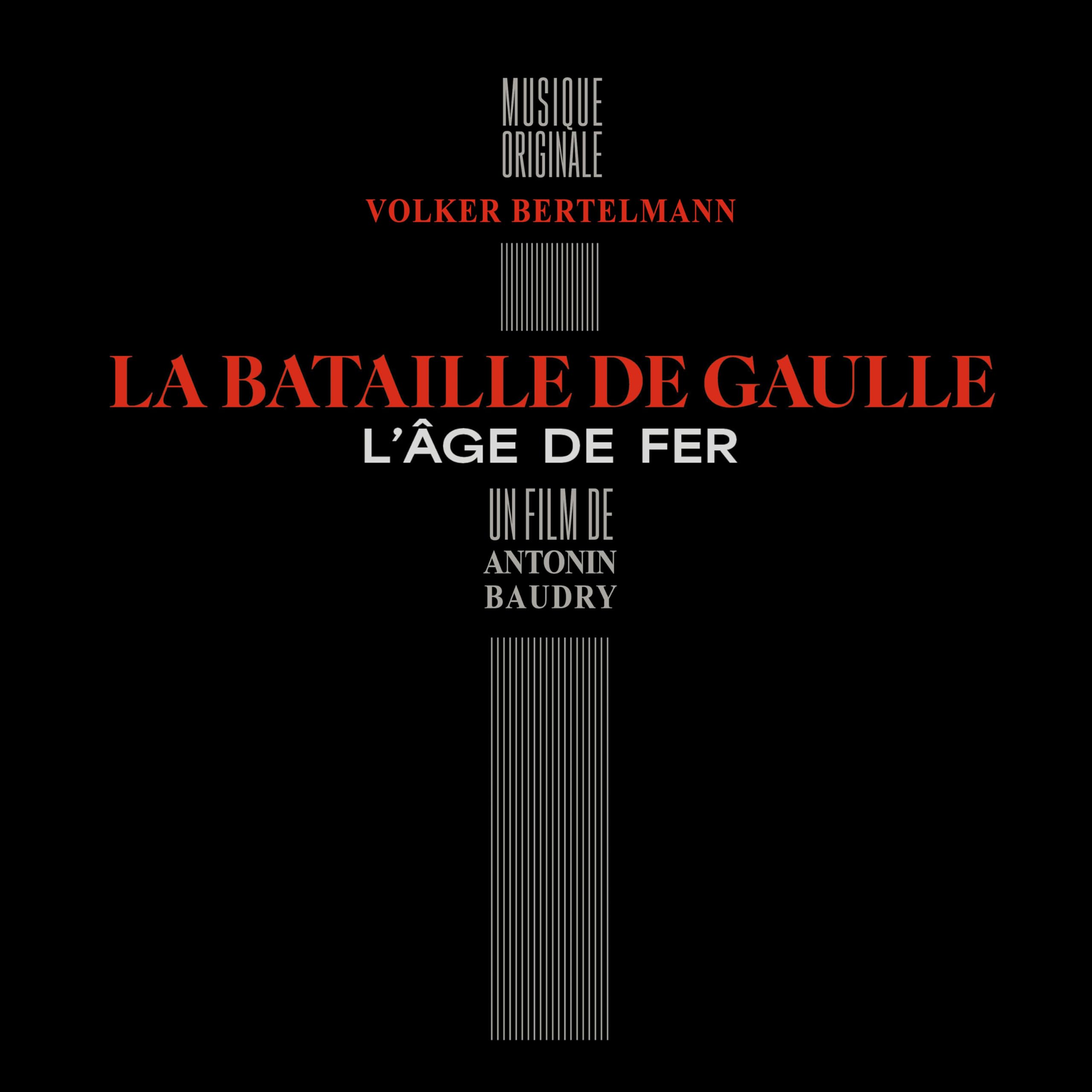 La Bataille de Gaulle : l'Âge de Fer