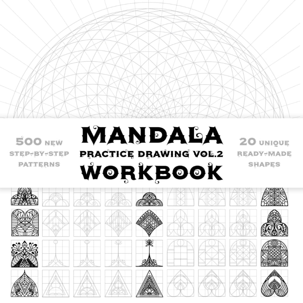 Mandala Practice Drawing Workbook Vol.2: 500 New Step-by-Step Mandala patterns. Mandala Practice Sheets pages. Ornaments Practice Pad. Mandala Tracing Book. Mandala Art Drawing Template Sketchbook