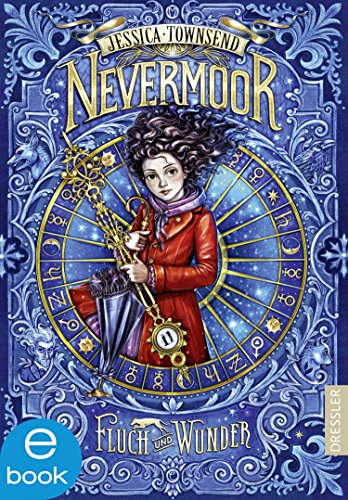 Télécharger Nevermoor 1: Fluch und Wunder (German Edition) Gratuit