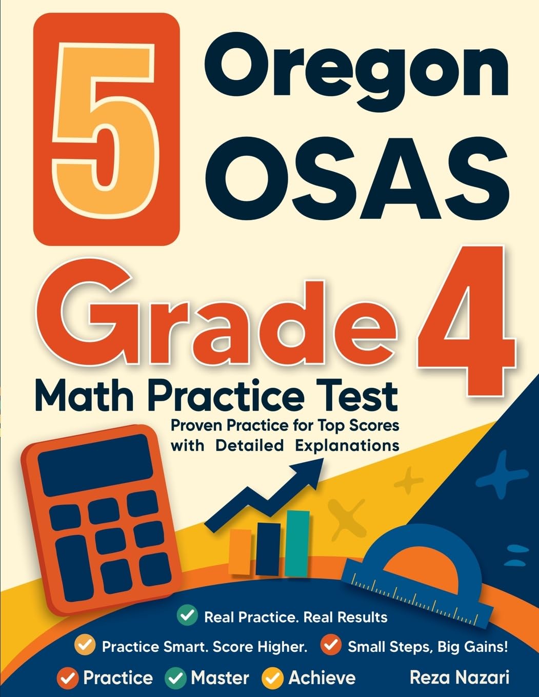5 Oregon OSAS Grade 4 Math Practice Tests: Proven Practice for Top Scores with Detailed Explanations