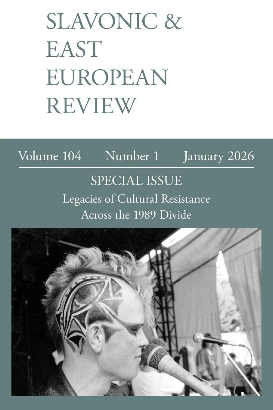 Slavonic & East European Review (104.1) 2026: Legacies of Cultural Resistance Across the 1989 Divide