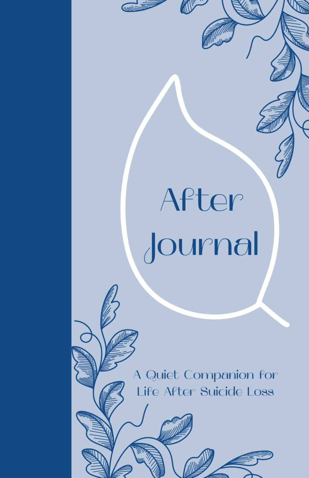 After Journal - Suicide Bereavement: A Guided Space for Those Bereaved by Suicide