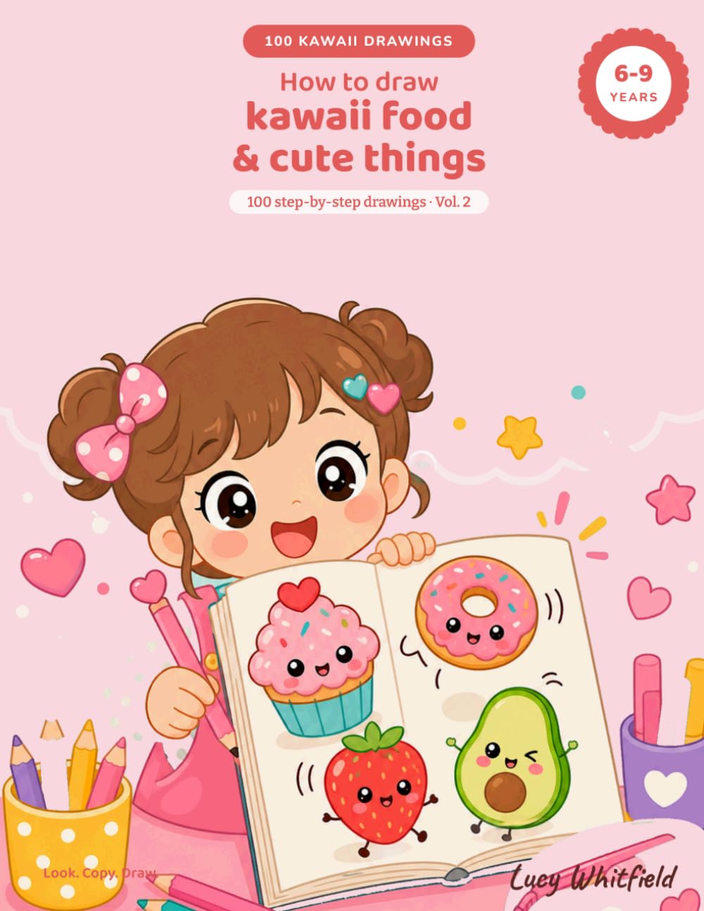 How to draw kawaii food and cute things: 100 step-by-step drawings, with a grid and scenes to colour in. For girls and boys aged 6 to 9. (Kawaii EN)
