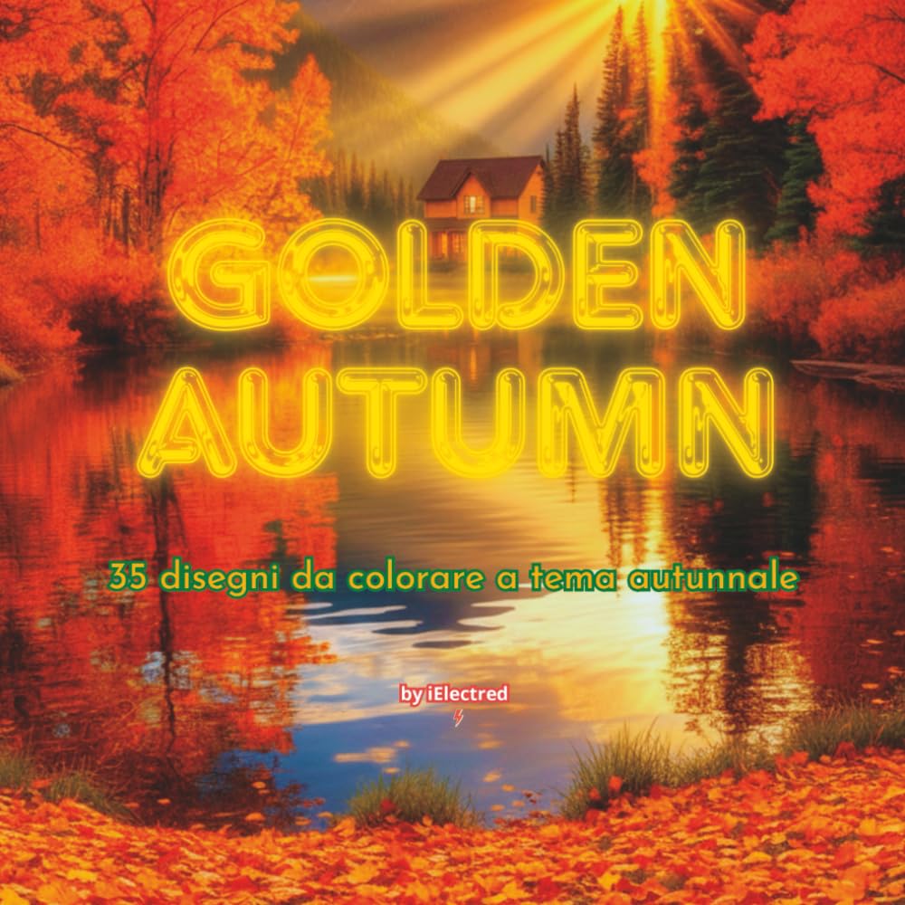 Golden Autumn: 35 disegni da colorare a tema autunno | Utile per sviluppare le abilità visuo-spaziali nel bambino e favorire il rilassamento nell'adulto