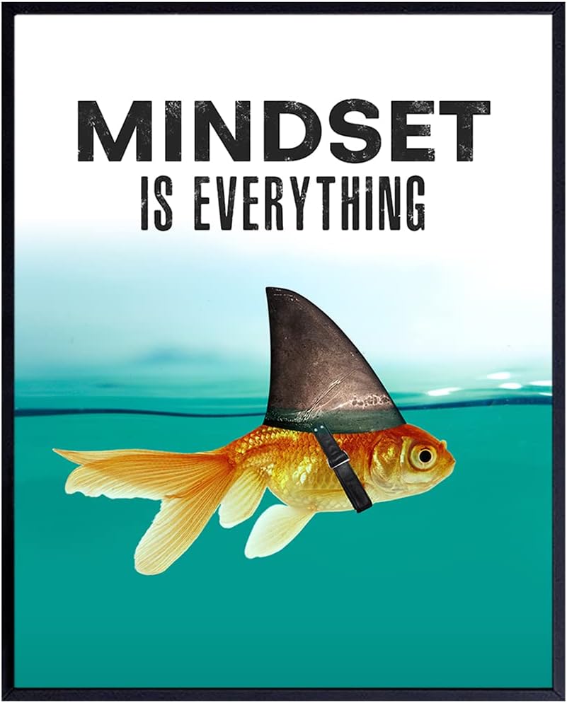 Mindset is Everything - Motivational Wall Art Poster for Home, Office - Gift for Entrepreneur, Student, Men, Teens - Inspirational Decor - Uplifting Self-Improvement Positive Quote - Shark Goldfish