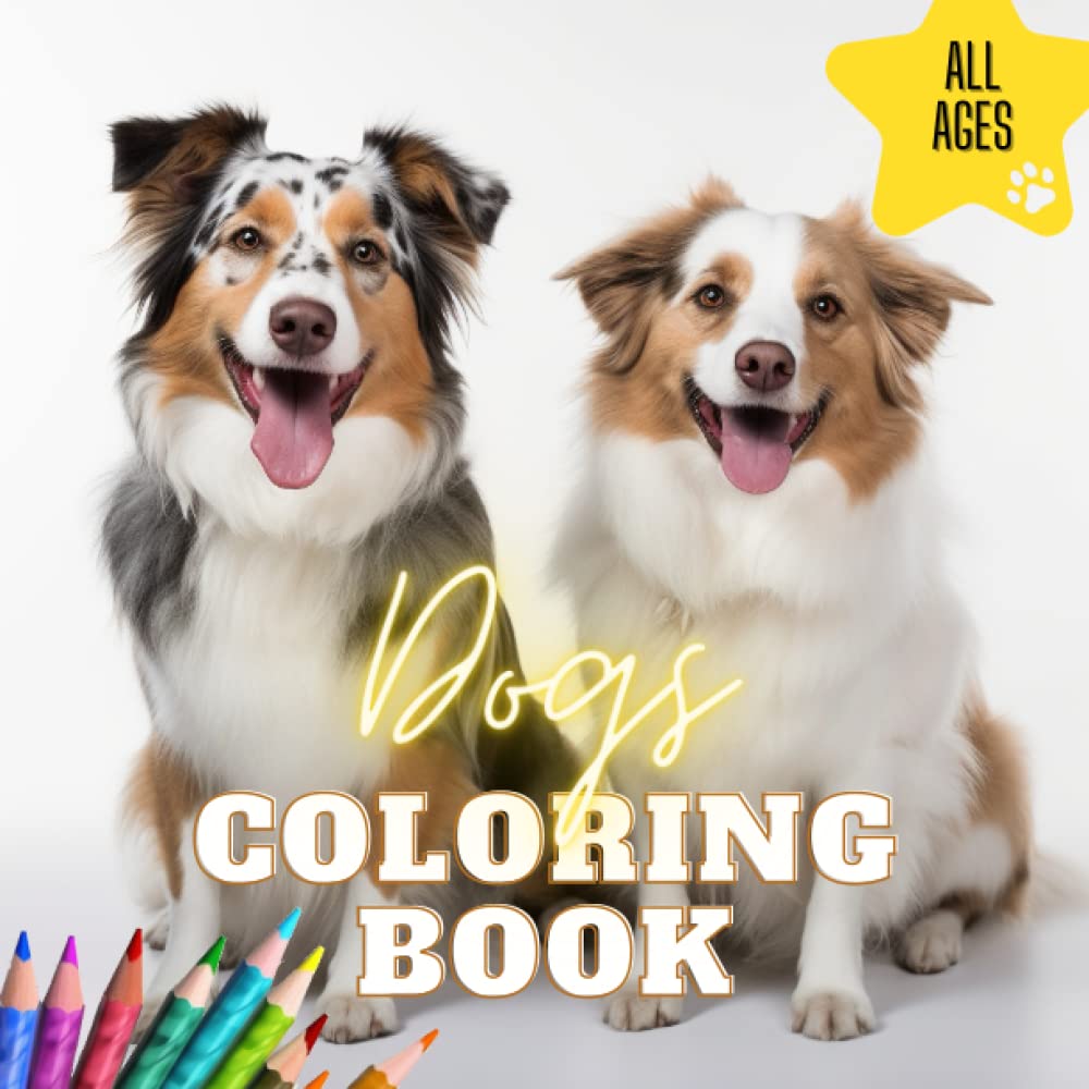 Dogs Coloring Book: 56 Unique Designs of different breads of Dogs for All Ages, Wonderful Coloring Pages for Boys and Girls (Big Coloring Book)