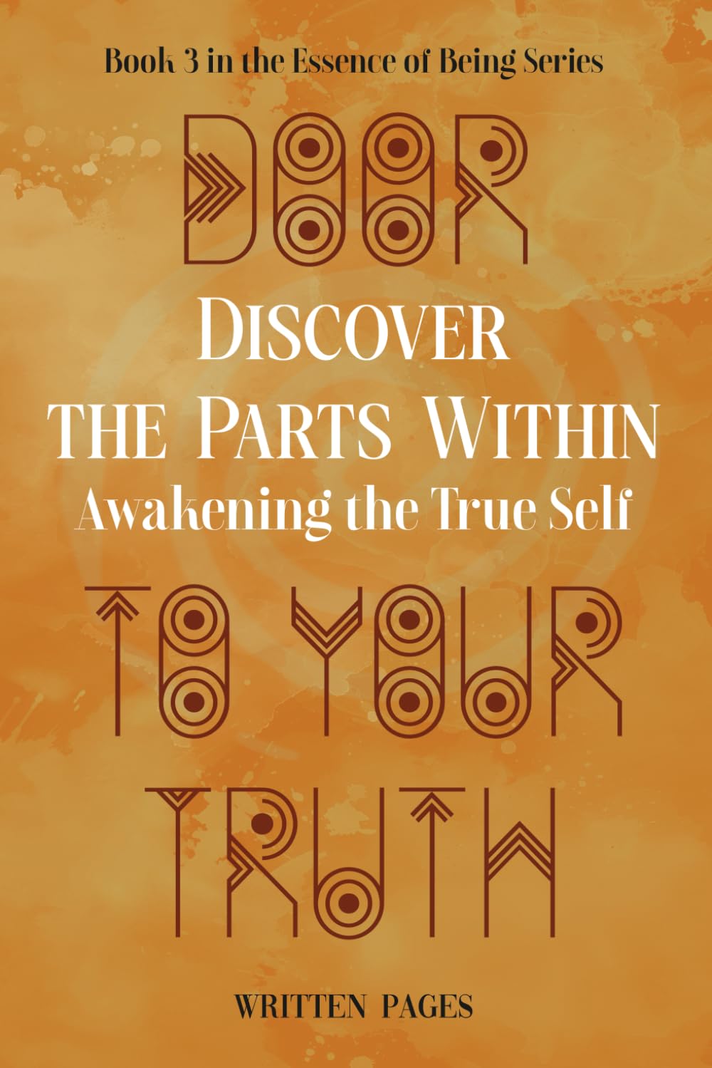 Discover the Parts Within: Awakening the True Self (Essence of Being)