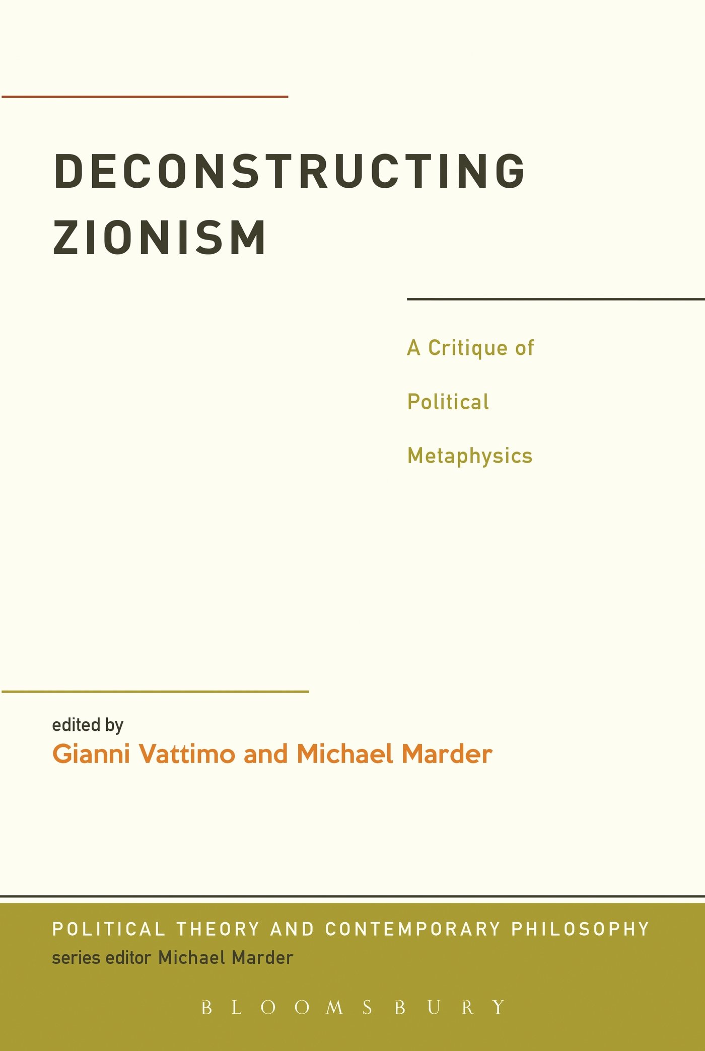 Buy Deconstructing Zionism: A Critique of Political Metaphysics (Political Theory and Contemporary Philosophy) — BookShops.in