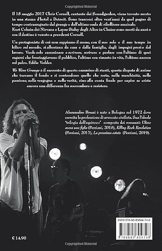 We Were Grunge: In Cammino Con Chris Cornell, Kurt Cobain, Layne Staley, Eddie Vedder: 1 - 2