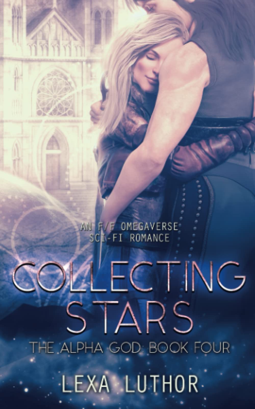 Collecting Stars: An F/F Omegaverse Sci-Fi Romance (The Alpha God)