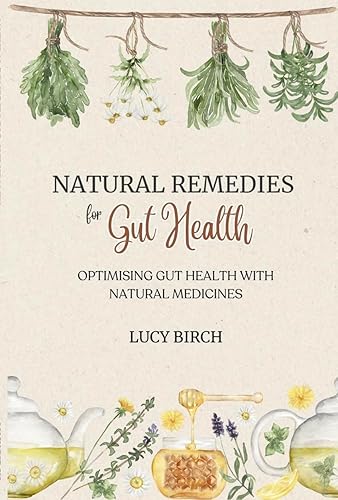 Natural Remedies For Gut Health Optimising Gut Health with Natural Medicines