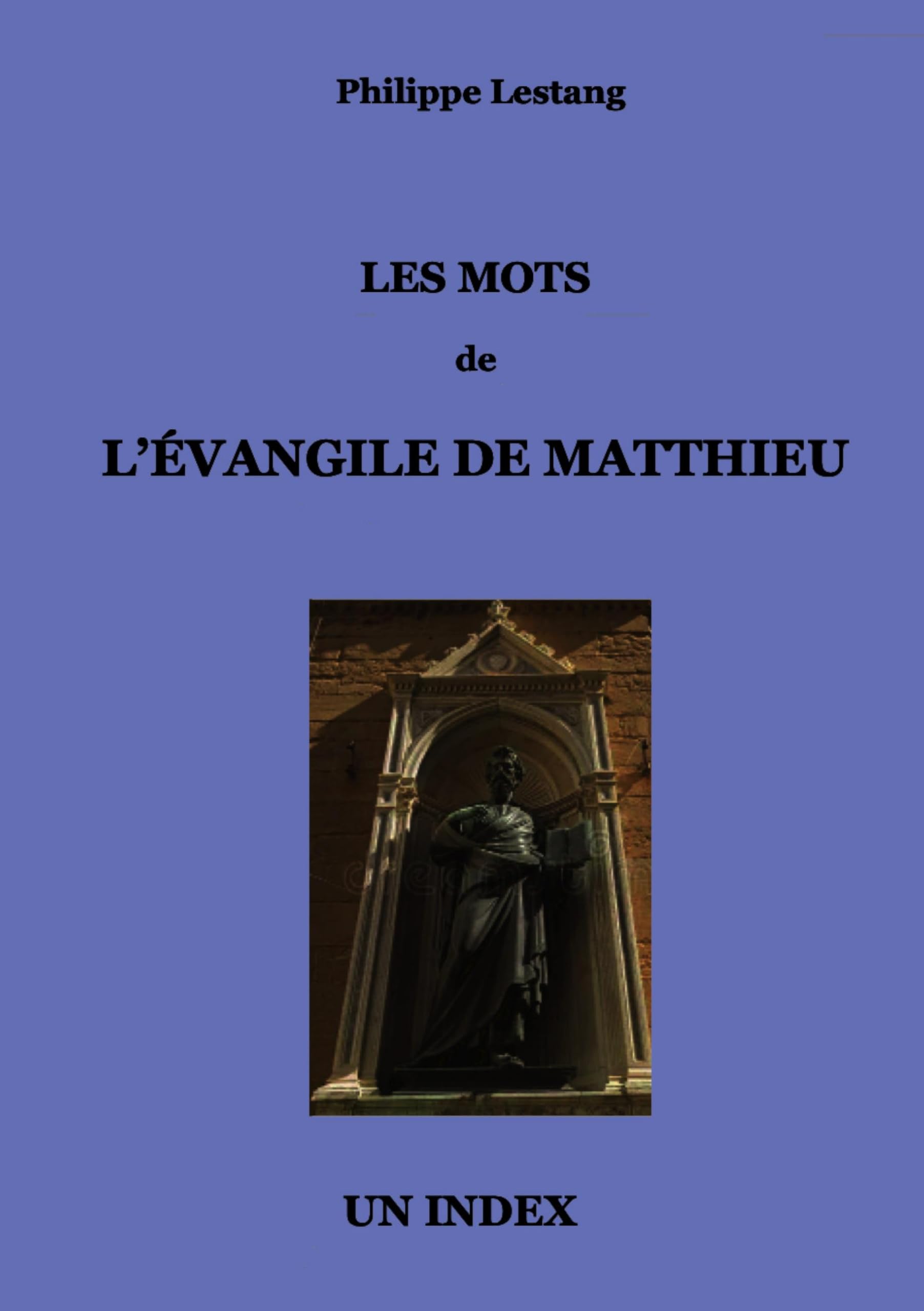 Les mots de l'évangile de Matthieu: Un Index