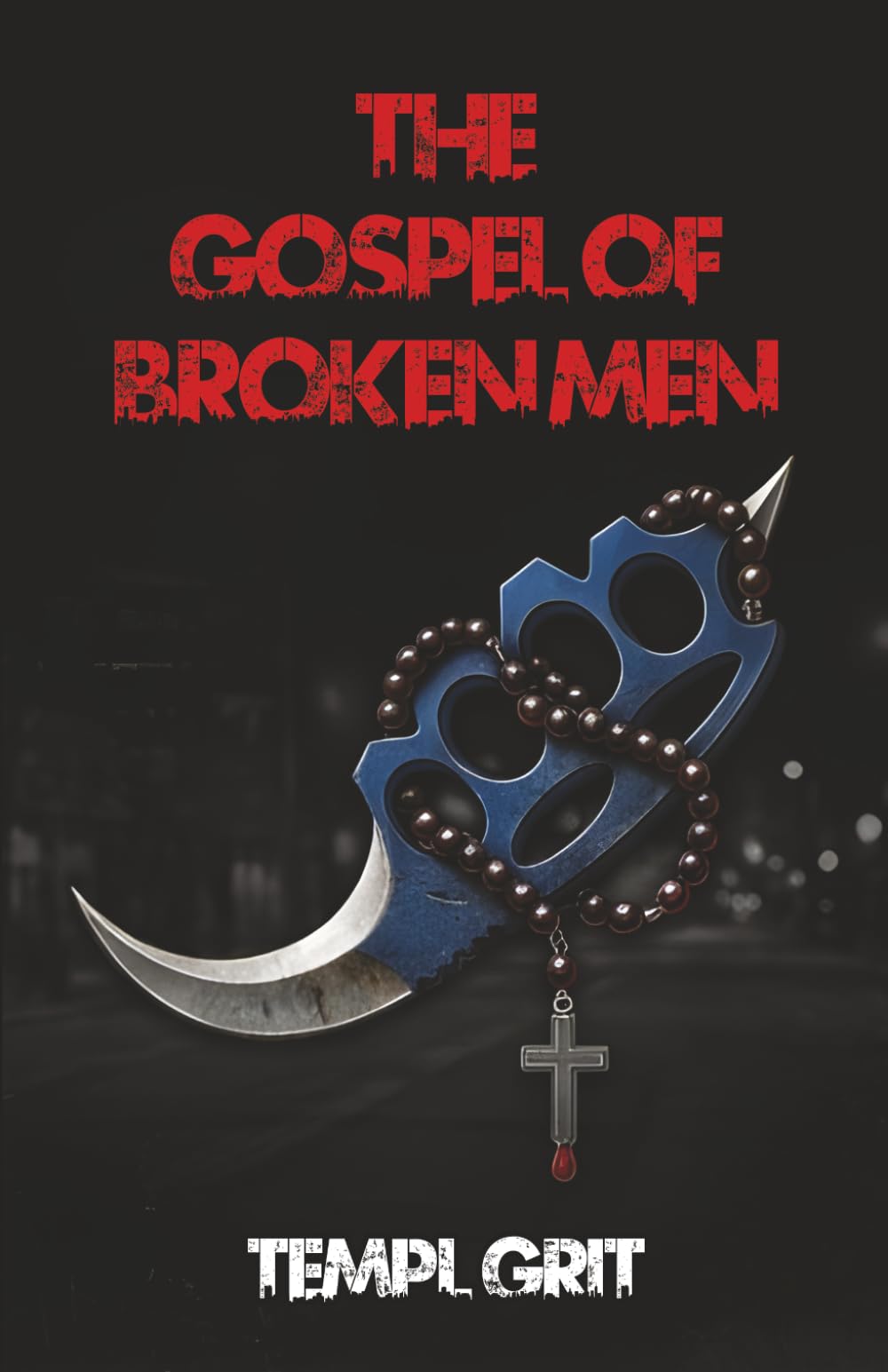 The Gospel of Broken Men