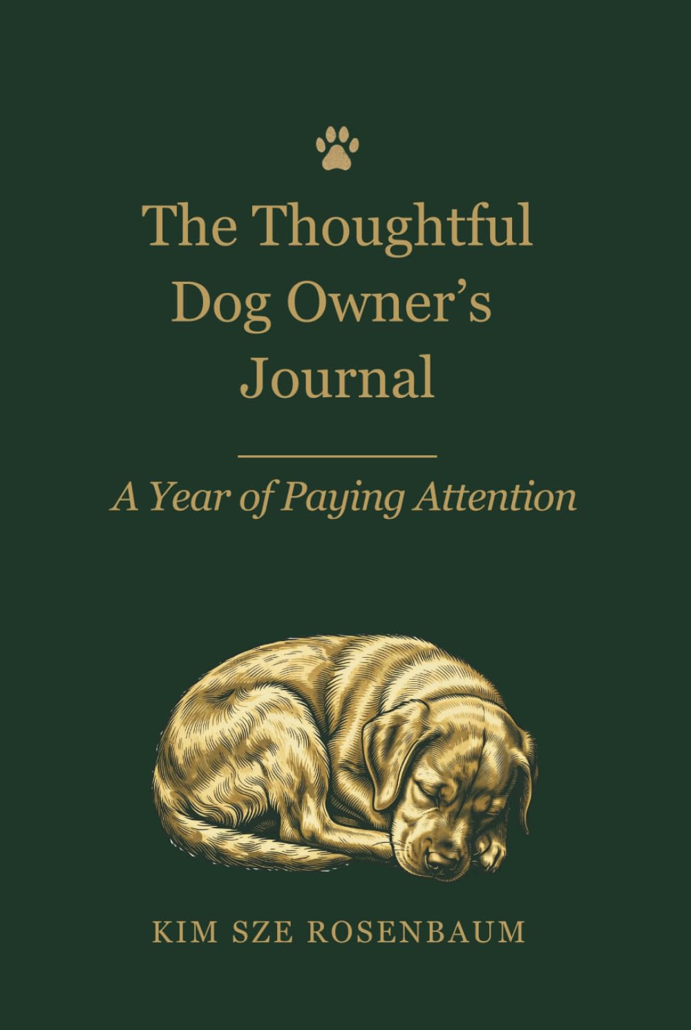The Thoughtful Dog Owner's Journal: A Year of Paying Attention
