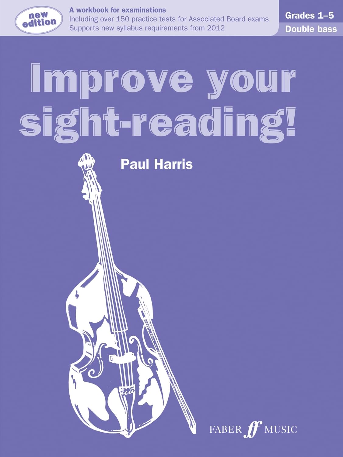 Improve your sight-reading! Double Bass Grades 1-5 (Faber Edition)