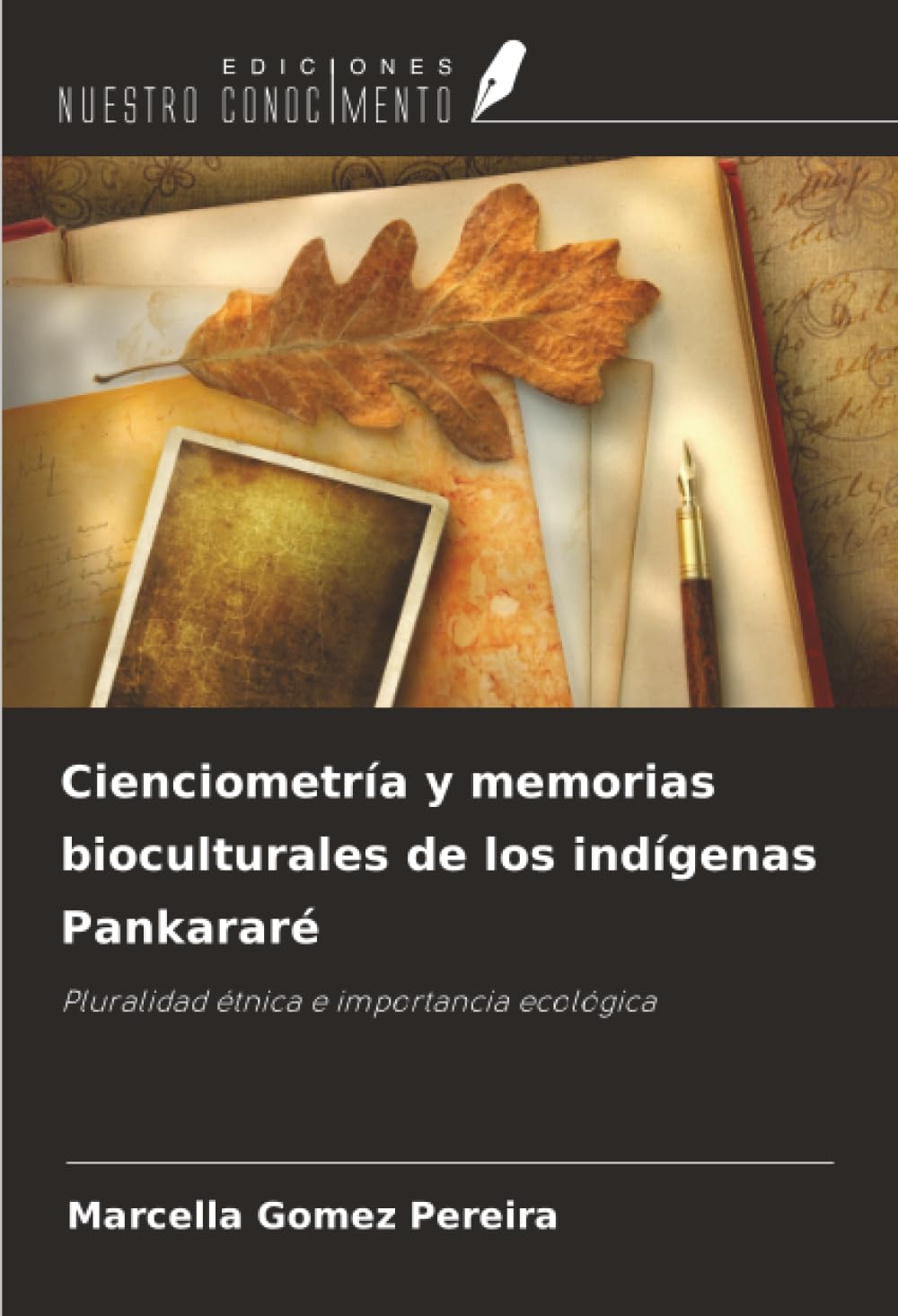 Cienciometría y memorias bioculturales de los indígenas Pankararé: Pluralidad étnica e importancia ecológica