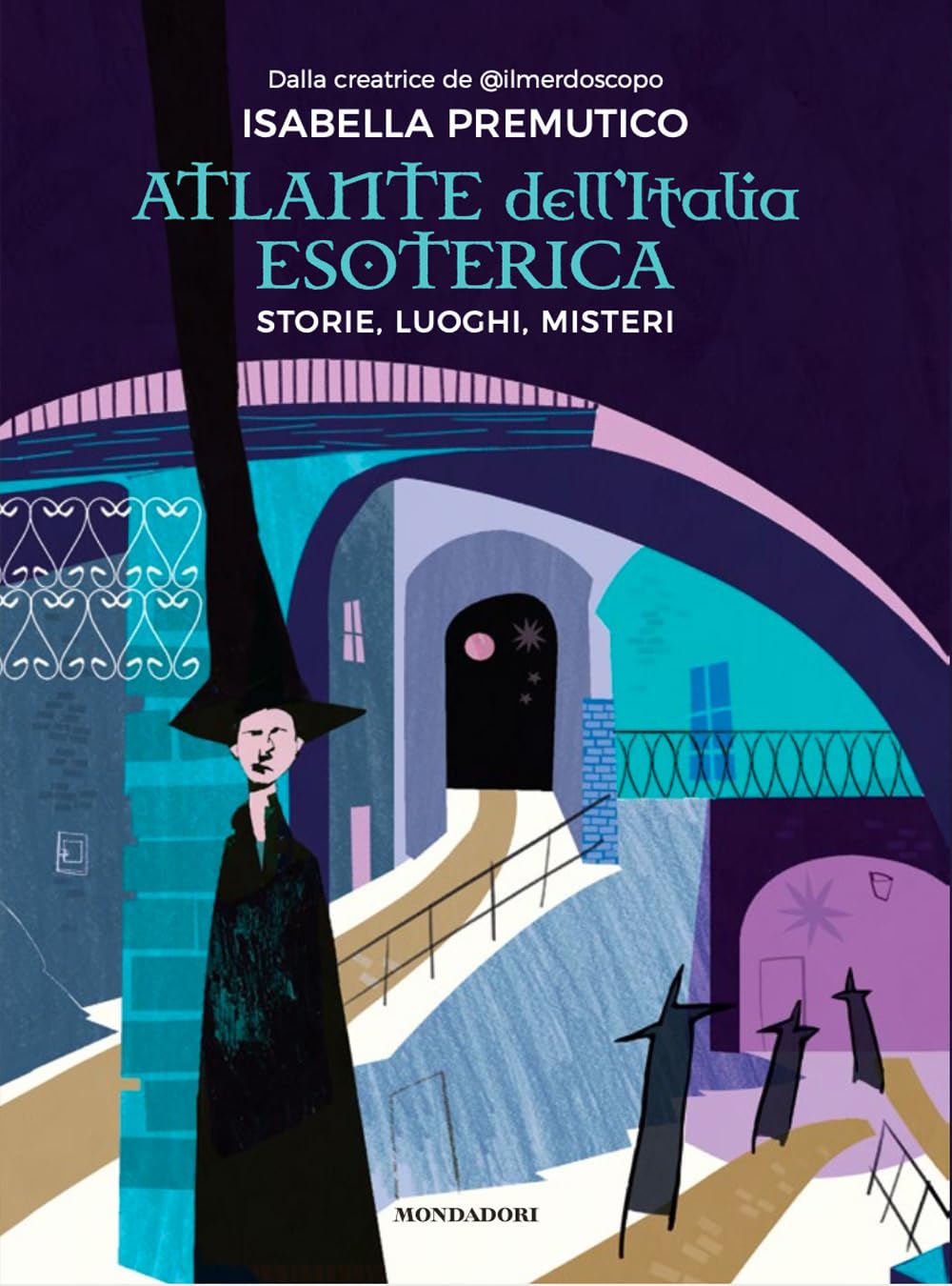 Atlante Dell'italia Esoterica. Storie, Luoghi, Misteri - 4