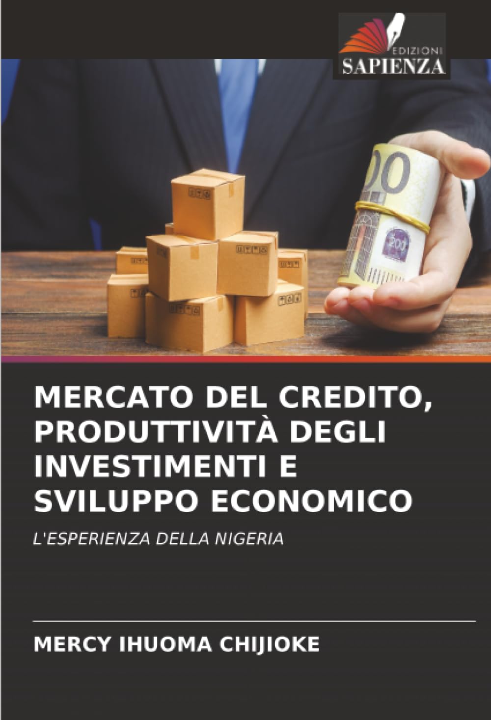 MERCATO DEL CREDITO, PRODUTTIVITÀ DEGLI INVESTIMENTI E SVILUPPO ECONOMICO: L'ESPERIENZA DELLA NIGERIA