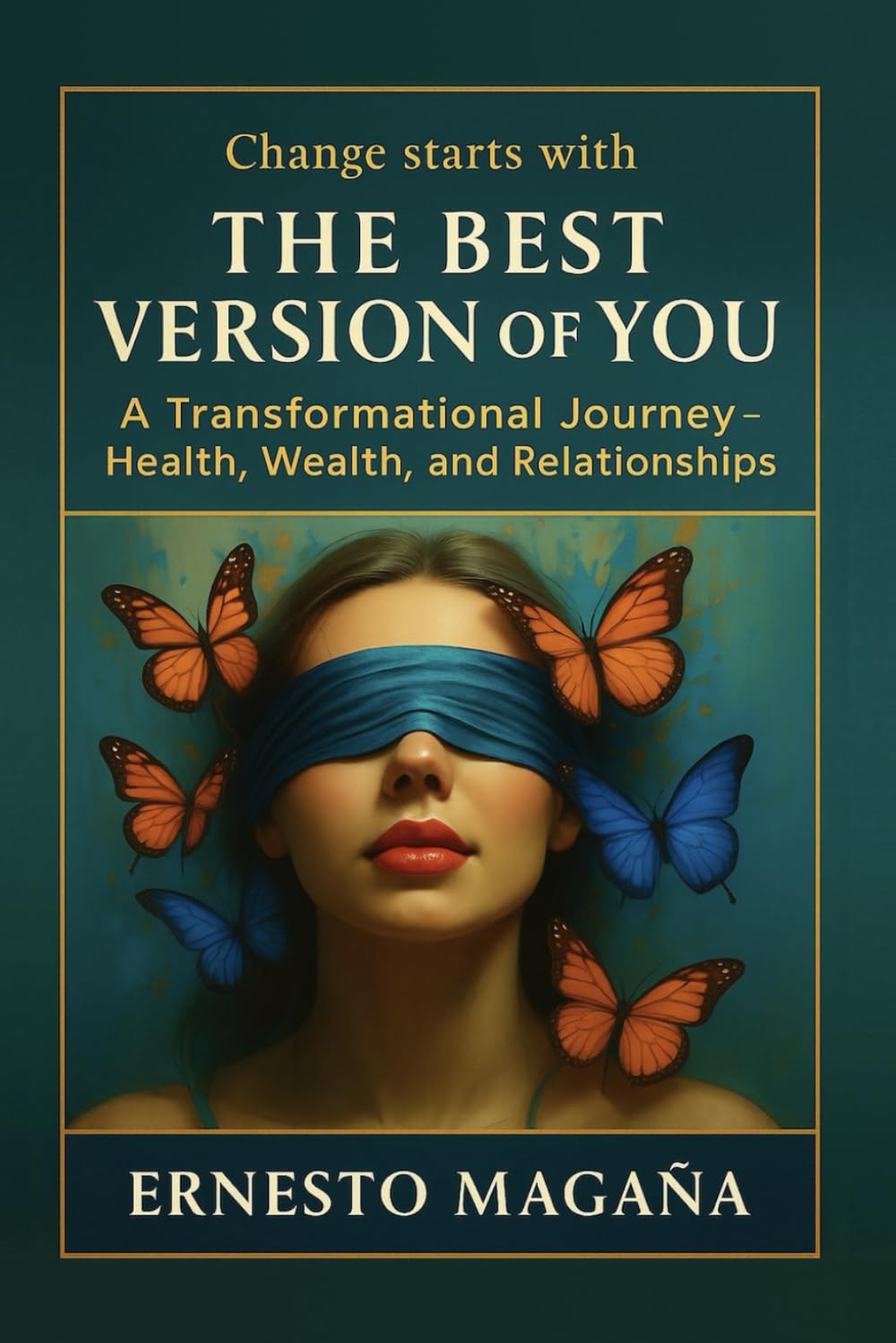 The best version of You: A Transformational Journey - Health, Wealth, and Relationships