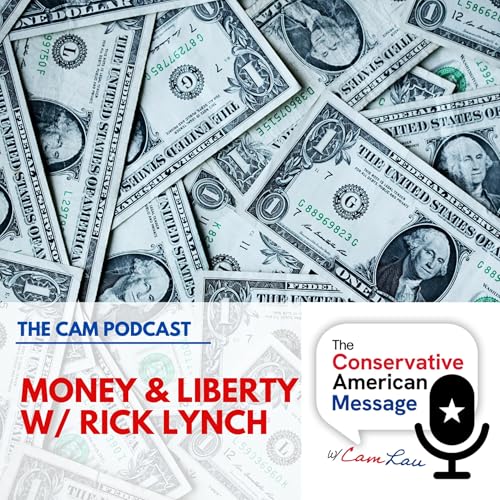 Money & Liberty w/ Rick Lynch