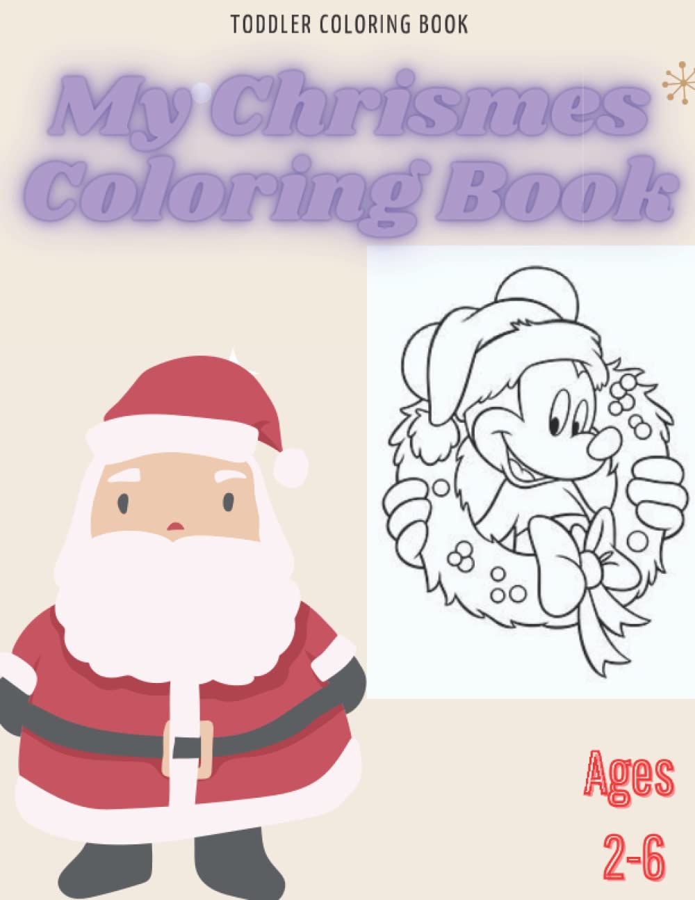 My Awesome Chrismes Coloring Book Ages 2-6: My Awesome Christmas Toddler Coloring Book For toddler