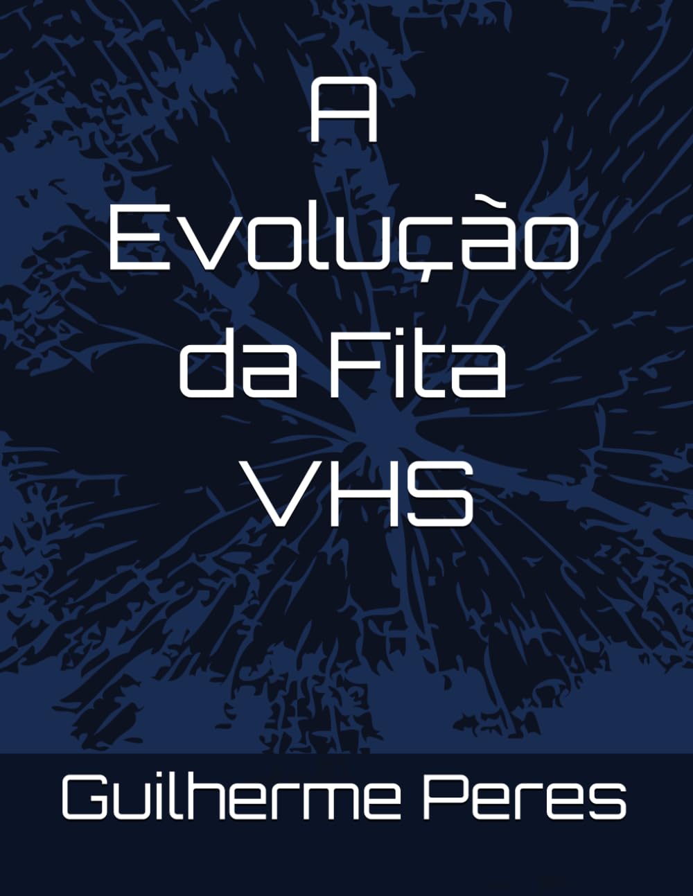 A Evolução da Fitas VHS