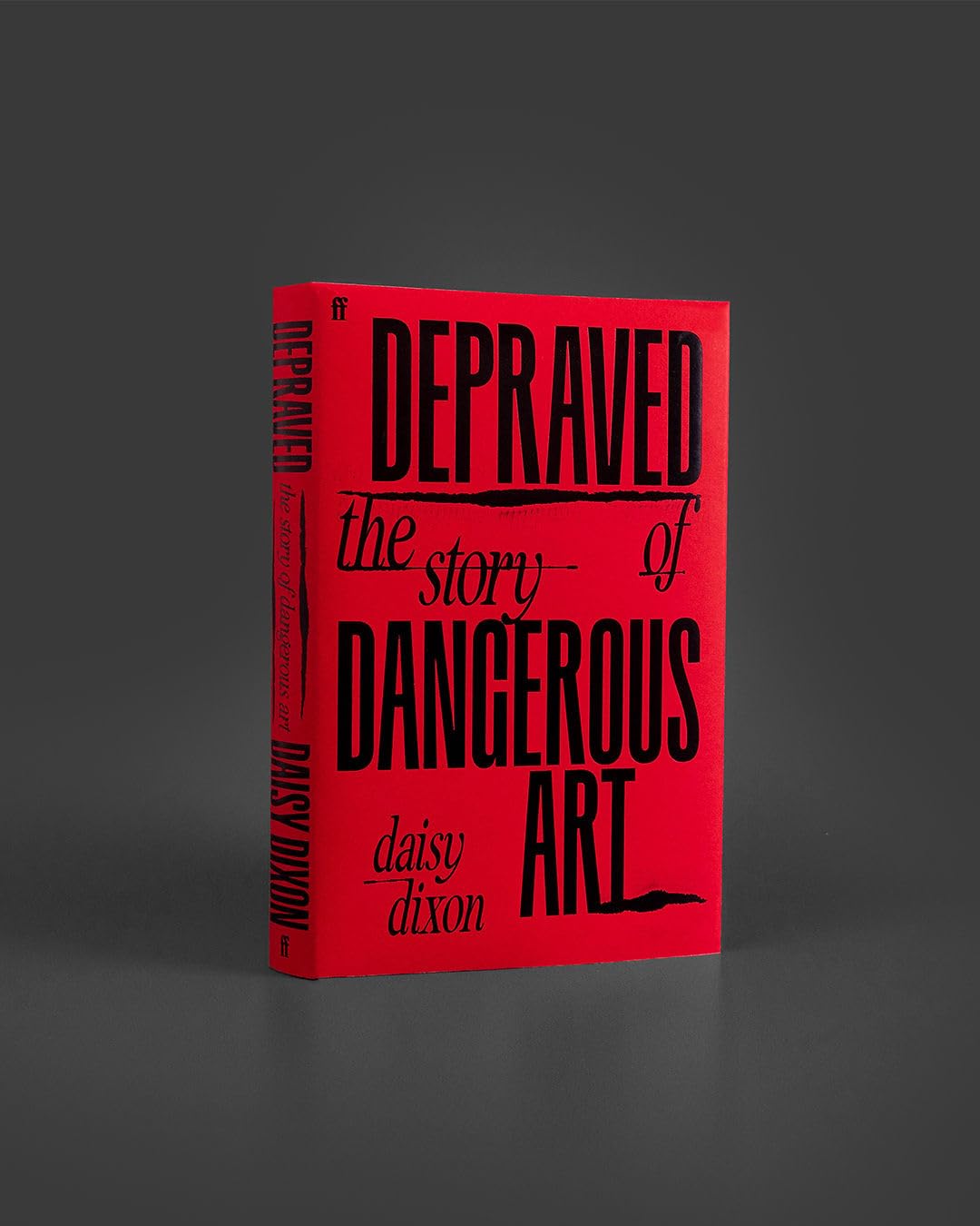 Depraved: The Story of Dangerous Art