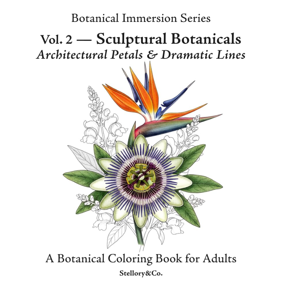 Sculptural Botanicals Exotic Flower Coloring Book for Adults: Architectural Petals & Dramatic Lines — Botanical Immersion Series Vol. 2
