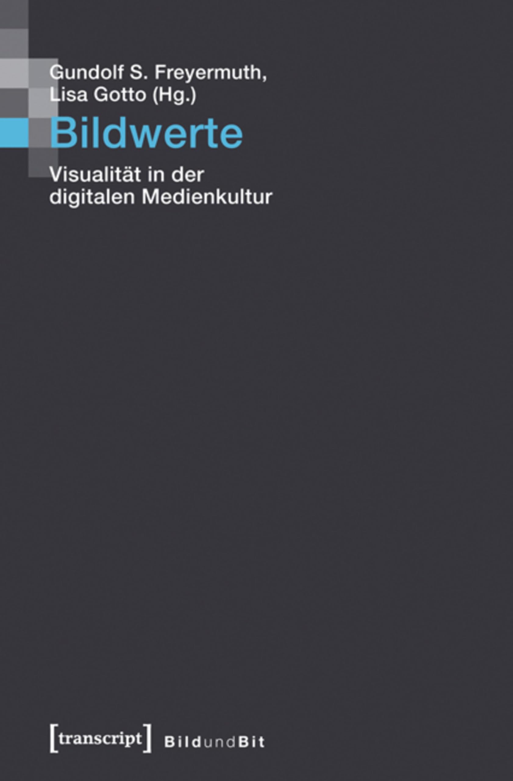 Bildwerte Visualität livre culture numérique et médias