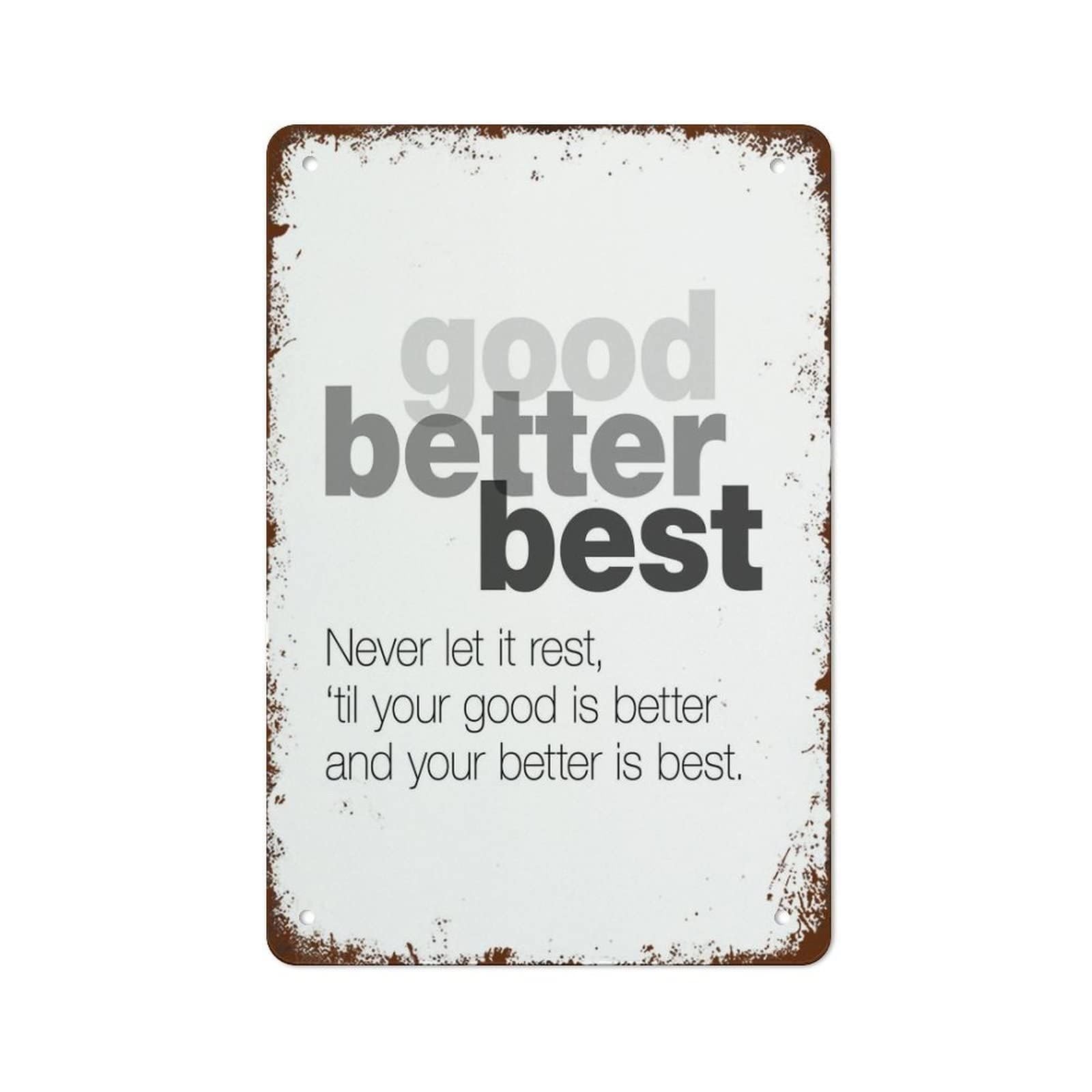 PKNVKZIDK Motivational Office Decor Metal Sign Better Best Quote Retro Tin Plaque Vintage Wall-Art for Cubicle Workspace Library 8 X 12 inch