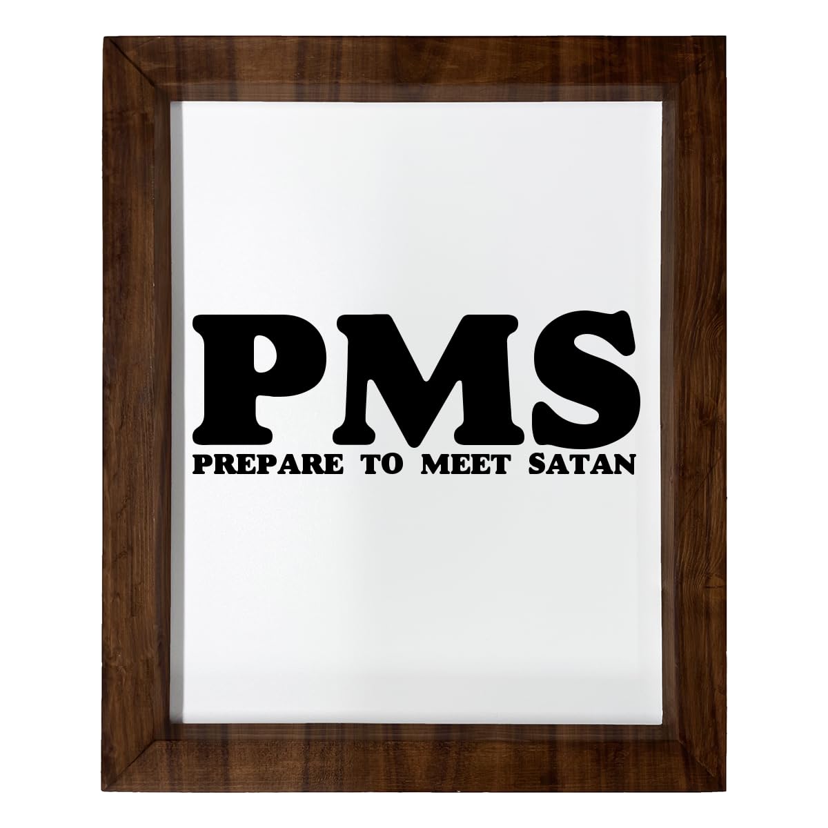 Los Drinkware Hermanos Pms Prepare To Meet Satan - Funny Decor Sign Wall Art In Full Print With Wood Frame, 14X17