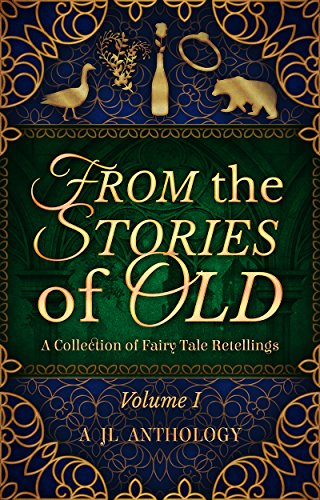 Télécharger From the Stories of Old: A Collection of Fairy Tale Retellings (JL Anthology Book 1) (English Editio Gratuit