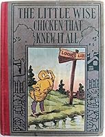 The Little Wise Chicken That Knew It All B000GTEM8Q Book Cover