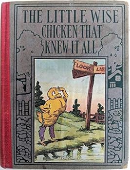 Hardcover The Little Wise Chicken That Knew It All Book