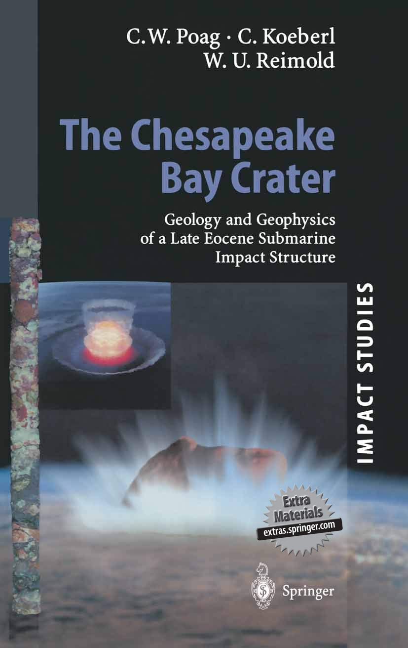 The Chesapeake Bay Crater: Geology and Geophysics of a Late Eocene Submarine Impact Structure (Impact Studies)
