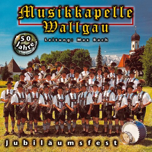 Musikkapelle Wallgau & Max Bach