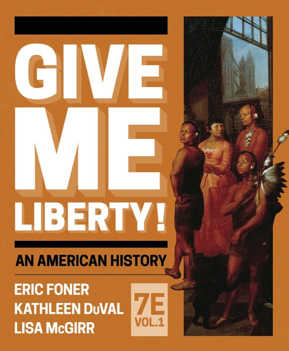 Give Me Liberty!: An American History. Full Edition