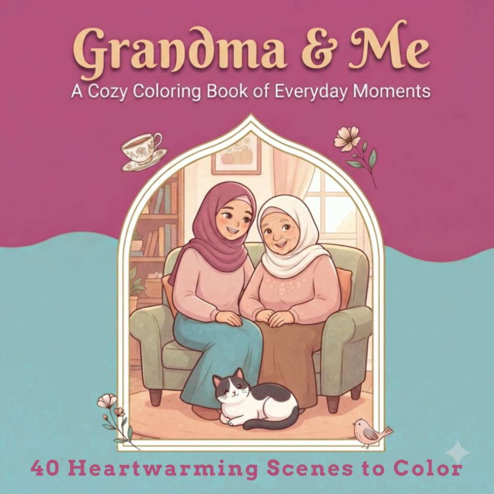 Grandma & Me: Coloring Book for Teens and Adults — Cozy, Relatable Everyday Family Moments with Her Cat, Bold and Easy Line Art for Relaxation
