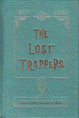 The lost trappers;: A collection of interesting... B0006CZ8UE Book Cover