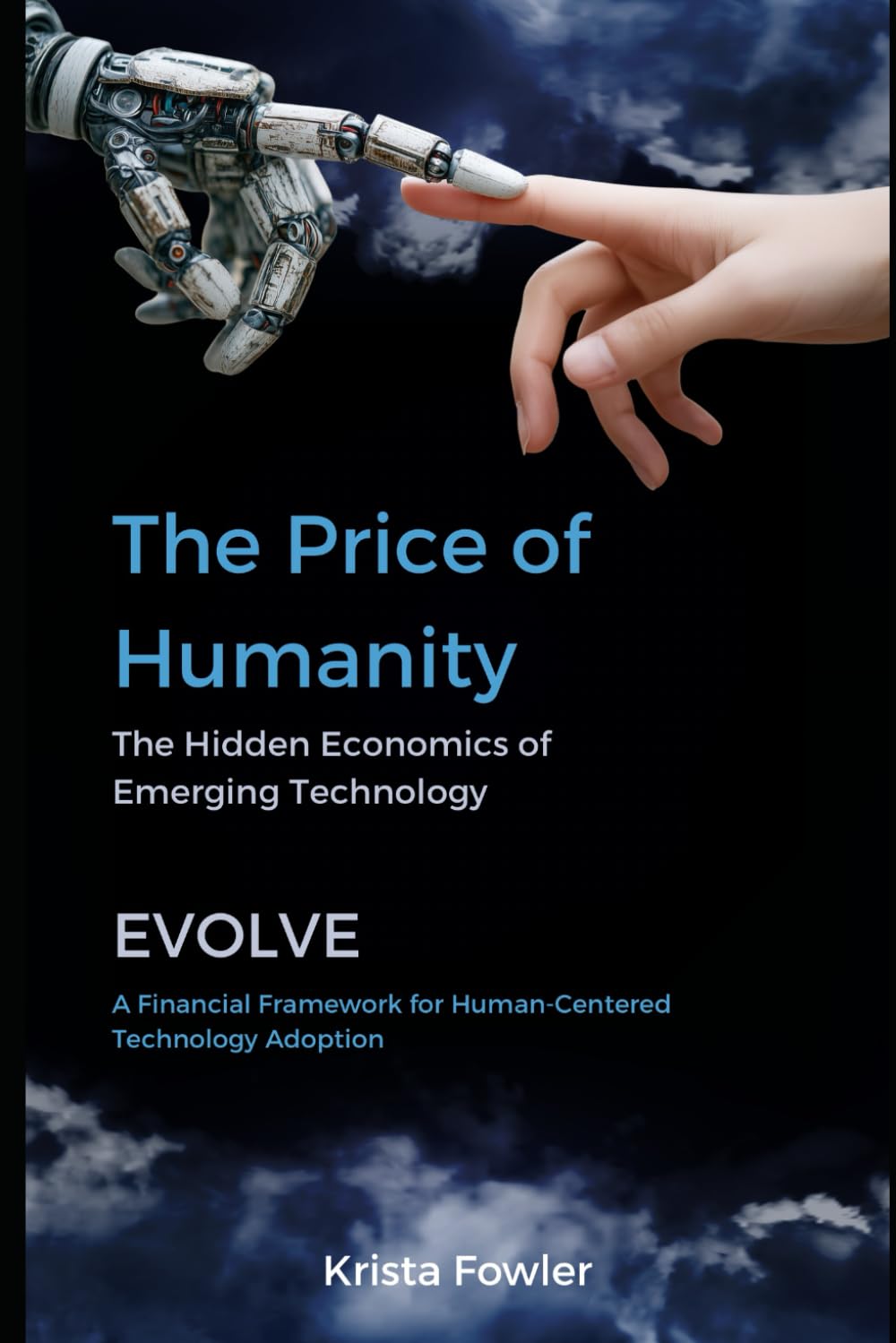 The Price of Humanity: The Hidden Economics of Emerging Technology
