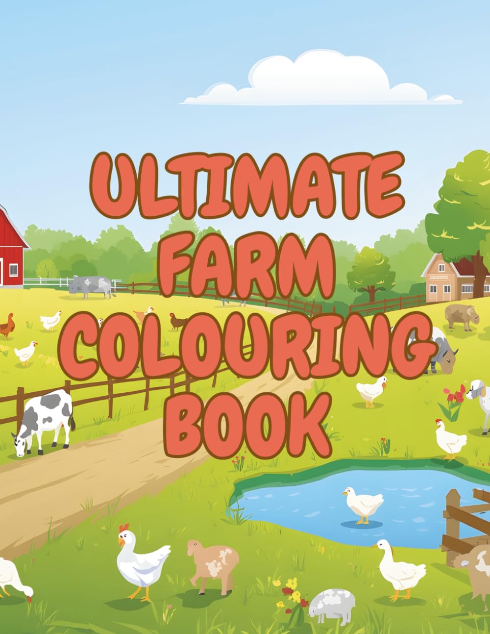 My First Farm Animals Colouring Book for Kids Aged 4+: 30+ Fun and Easy Colouring Pages with Cows, Horses, Pigs, Chickens, Sheep, and More Farmyard ... Animal Colouring Books for Kids Ages 4-8)