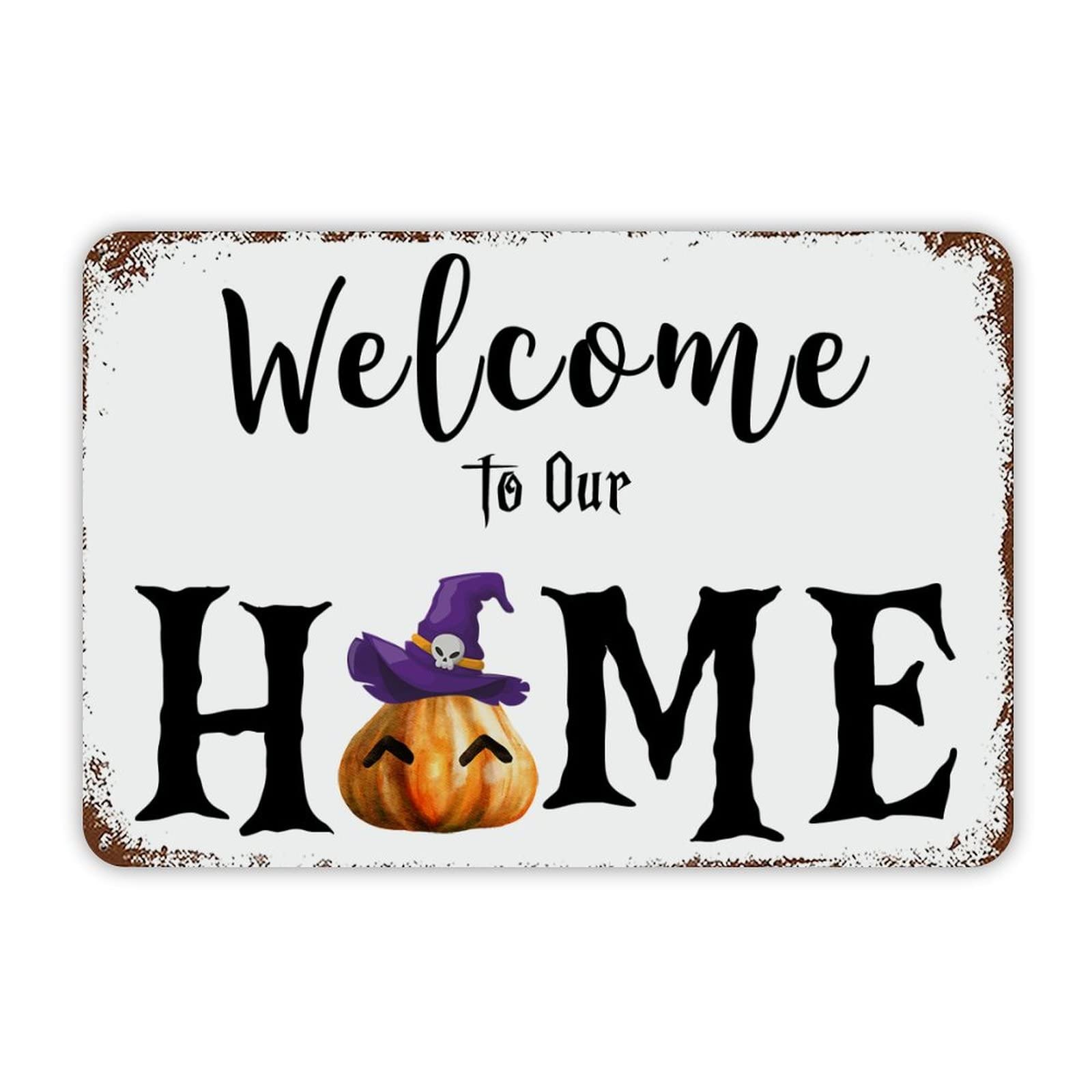 ENEDNATE Farmhouse Rustic Aluminum Sign Halloween Pumpkin Witch Hat Welcome to Our Home Metal Sign Retro Aluminum Tin Sign for Kitchen Bedroom Living Room Wall Art Door Hanger Home Decor Sign 8"x12"